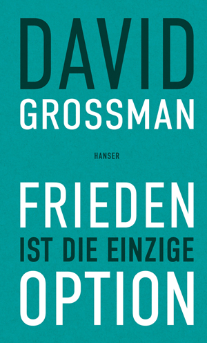 Cover des Buches Frieden ist die einzige Option von David Grossman